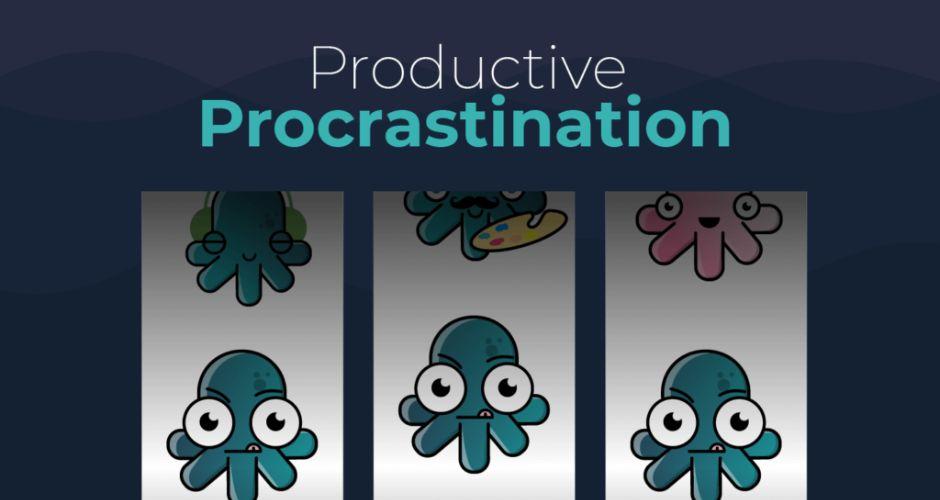 productive procrastination